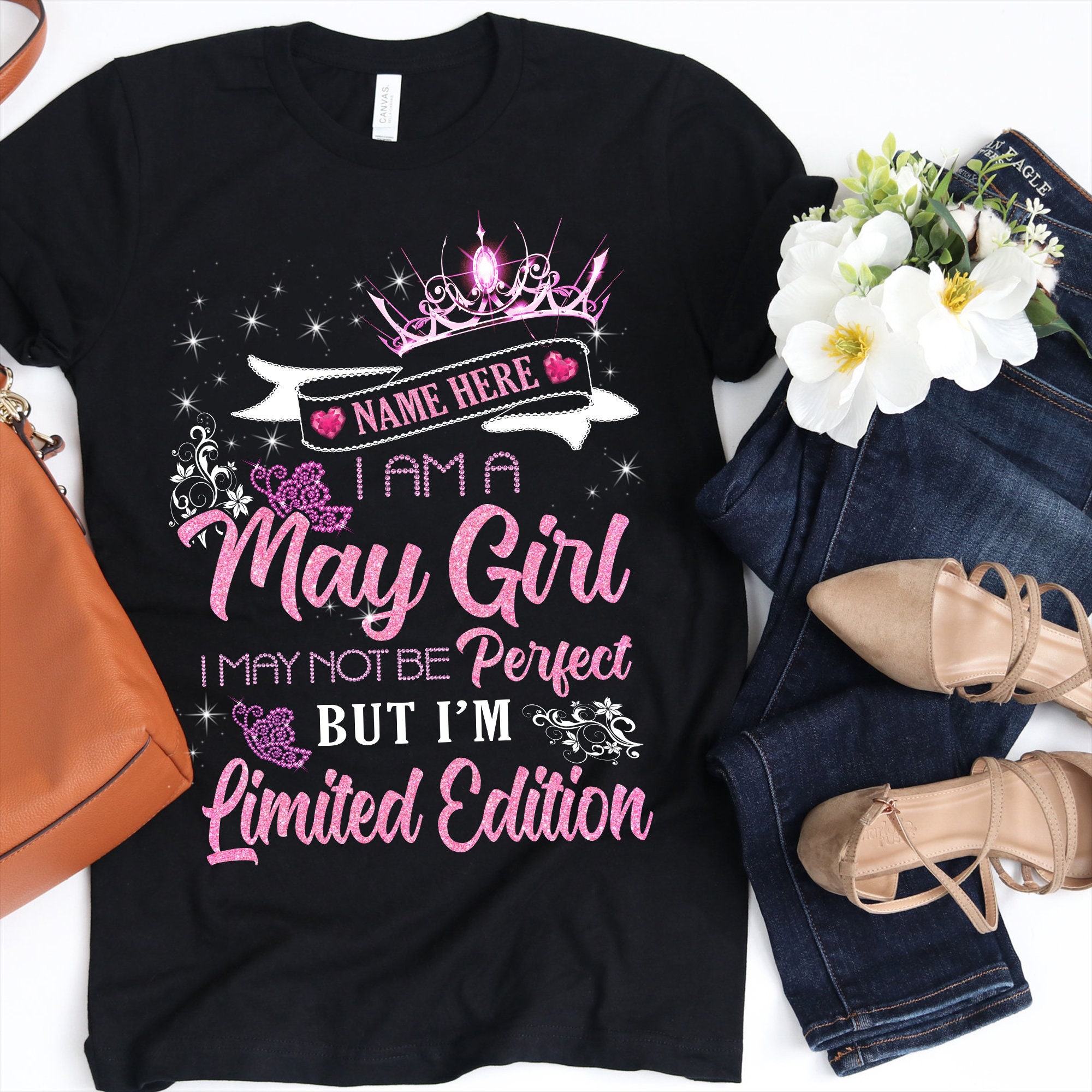 I Am A May Girl I May Not Be Perfect Birthday T-Shirt I Am A May Girl I May Not Be Perfect Birthday T-Shirt