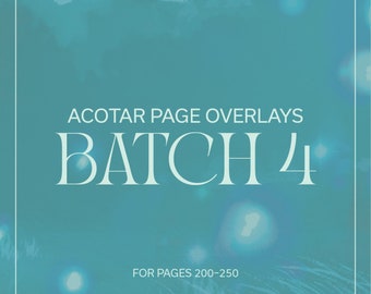 ACOTAR Overlays Batch 4