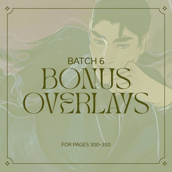 BONUS ACOTAR Overlays—Batch 6