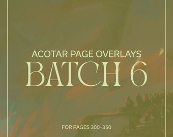 Overlays ACOTAR, lot 6