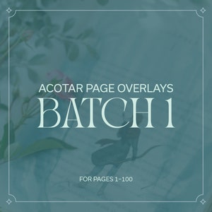 Batch 1 — ACOTAR Overlays