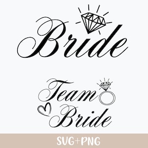 Bride SVG, wedding svg, team bride svg, bride sign svg, bride qoute svg, bridal party svg
