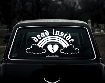 Dead Inside Vinyl Decal • Gothic Rainbow Cloud Sticker • Dark Humor Car Window / Spooky Cute Laptop Decor • Emo Aesthetic Broken Heart Decal
