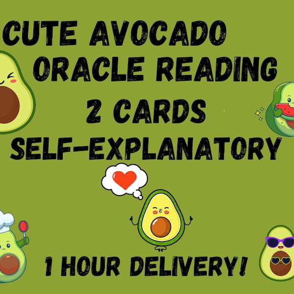 Cute Avocado Oracle Reading, 2 cards, Self Explanatory Reading, 1 Hour Delivery, What do you need to know from the Avocado?, Fun Oracle read