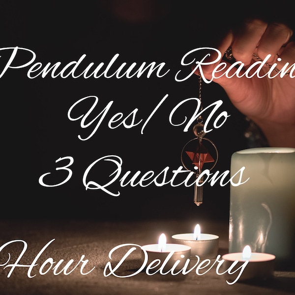 SAME DAY Pendulum Reading, 3 QUESTIONS, 1 Hour delivery, Yes/No Question, Ask any question, Love?, Career?, Job?,  1 Hour Psychic Reading