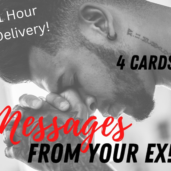 Messages From your Ex -Oracle Reading-  Regrets-  Hidden feelings-  1 Hour Delivery! - How your Ex Person is feeling- 4 Card Reading, Hybrid