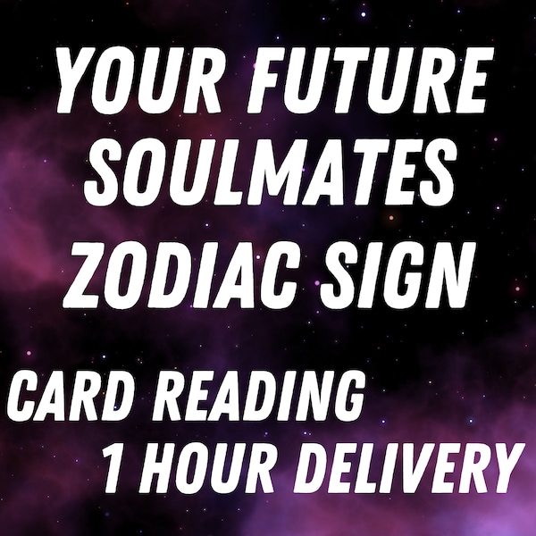 Future Soulmate Zodiac Sign Reading- What is your true soulmates Zodiac sign? lets find out! - 1 Card Reading- 1 Hour Delivery- Fun Reading