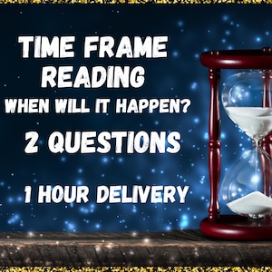 Timeframe Reading, When Will it happen, 2 Questions, Fast Tarot, How long, How Soon, One Hour Delivery, Timing Prediction, Tarot Reading