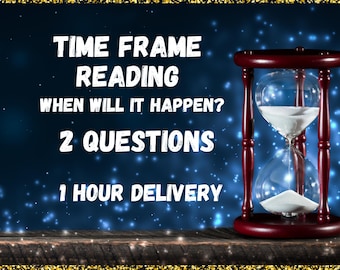 Timeframe Reading, When Will it happen, 2 Questions, Fast Tarot, One Hour Delivery, how long, How Soon, Timing Prediction, Tarot Reading,