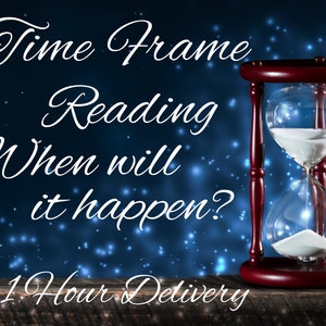 When Will It Happen? - Timeframe Reading, 2 QUESTIONS, Timeline Reading, 1 Hour Delivery, Psychic Tarot Reading, 2 Timeframe Answers,