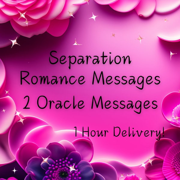 Separation Romance Messages - Hidden Thoughts- Soulmate -Twinflame- 1 Hour Delivery - 2 Card Oracle Reading -Self Explanatory
