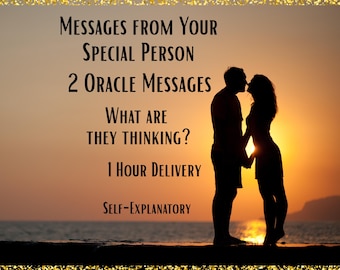 Messages From Your Special Person, 2 Oracle Cards, Channeled Messages, Hidden Thoughts, Soulmate, Crush, Twin Flame 1 Hour Delivery Same Day