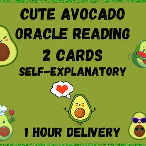 Cute Avocado Oracle Reading, 2 Cards, Self Explanatory Oracle, 1 Hour Delivery, what do you need to know, Fun Oracle read, Same Day