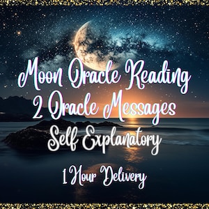 Moon Oracle Reading, What Does The Moon Want To Tell You, 2 Card Reading, Self Explanatory, 1 Hour Delivery, Same Day