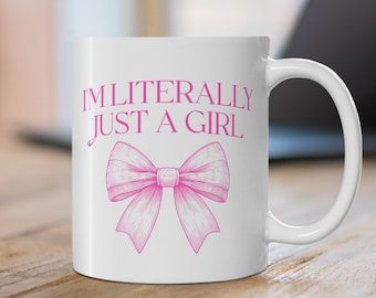 I'm Literally Just A Girl Pink Coquette Mug, 11oz Coffee Mug, Vintage Coquette Bow Mug, Cute Trendy Coffee Cup Gift, Women Self Care Gift