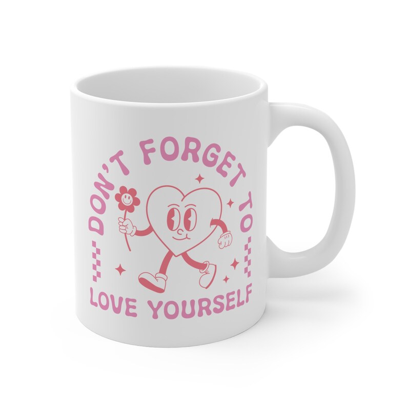 Don't Forget to Love Yourself Mug, 11oz Cute Ceramic mug, Mental Health Care Mug, Positivity Mug, Retro Heart Mug, Cute Coffee Cup Gift image 6