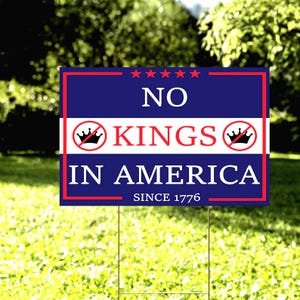 No Kings in America Yard Sign ,Double Sided UV Print, Anti-Trump Protest Sign, Liberal Yard Decor, Democracy Gift – 12&quot;x18&quot; with H-Stake,WQ1