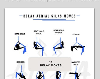 May include: A white printable PDF with black text and illustrations. The title reads "BELAY AERIAL SILKS MOVES." Eleven aerial silks moves are illustrated, including Stag Split, Seat Hold Back, and Coffin. The text "INSTANT DOWNLOAD" is at the top.