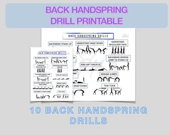 May include: A printable guide with the text "BACK HANDSPRING DRILL PRINTABLE" and "10 BACK HANDSPRING DRILLS". The guide features black silhouette illustrations demonstrating various back handspring drills, including backbends, handstands, and bridge jumps.