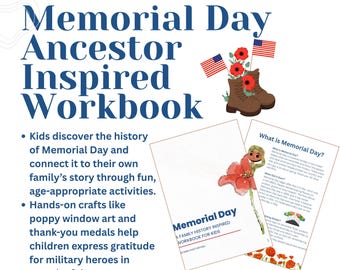 May include: A workbook titled "Memorial Day Ancestor Inspired Workbook" with text and illustrations. The cover features text, a pair of boots with poppies and flags, and a poppy illustration. The workbook is designed for kids to learn about Memorial Day.