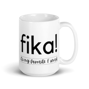 Fika mug, Simply Swedish, Swedish fika mug, favorite F word mug, Swedish fika gift, gift mug