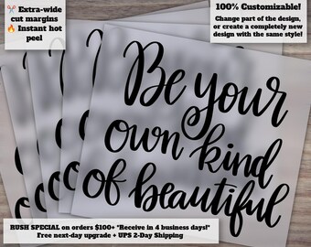 Be Your Own Kind of Beautiful - Inspirational Self Love Quote, Hand-Lettered Readymade Cricut Cut for Heat Transfer, DTF.