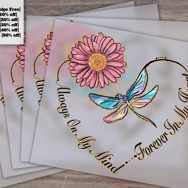 Memorial Dragonfly Design: Always On My Mind, Forever In My Heart | Ready to Press Heat Transfer, DTF | In Memory Remembrance Design