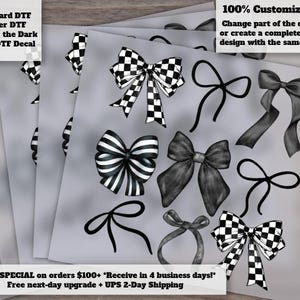 May include: A collection of various bow illustrations on a gray background, including black and white checkered bows, solid black bows, and striped bows. The text reads Standard DTF, Glitter DTF, Glow in the Dark & UV DTF Decal, 100% Customizable!, and RUSH SPECIAL on orders $100+.