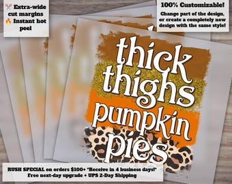 Fall Themed Thick Thighs Pumpkin Pies Ready-To-Press Heat Transfer Design for Shirts