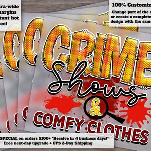 True Crime Junkie Ready-to-Press Shirt Design | Comfy Clothes Theme | Heat Transfer, DTF | Crime Show Merchandise