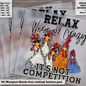 Relax, We&#39;re All Crazy Western Chicken Design, Ready-to-Press Heat Transfer, DTF, Ideal for Sublimation