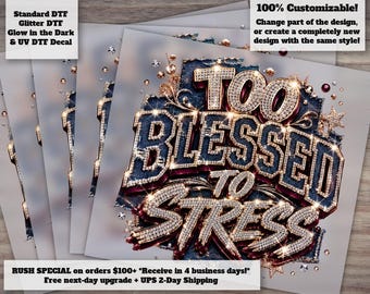 Transferencia DTF de Too Blessed To Stress - Christian Bling lista para planchar