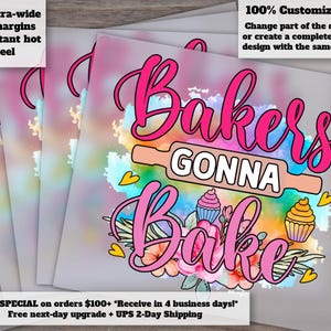 Humorous Baking Design for Heat Transfer, DTF | Kitchen Theme | Bakers Gonna Bake | Ready To Press | Cooking and Baking Designs