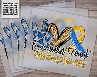 Down Syndrome Awareness Design, T21 Love doesn't Count Chromosomes, Blue Yellow Ribbon, Peace Love Cure, Ready for Heat Transfer, DTF