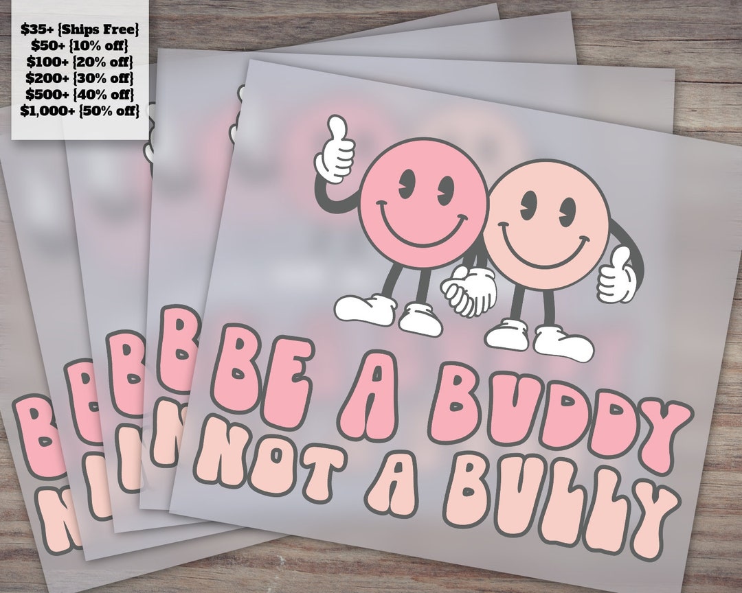 Be A Buddy Not A Bully Transfer, End Bullying Transfer, Unity Day ...