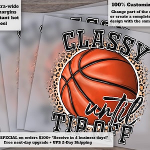 Elegant Basketball Mom Shirt Design | Heat Transfer | Ready to Press | Classy Until Tip-Off | DTF Basketball Girl