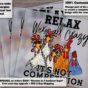 Relax, We're All Crazy Western Chicken Design, Ready-to-Press Heat Transfer, DTF, Ideal for Sublimation