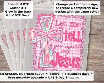 Let Me Tell You About My Jesus DTF Transfer, Girly Christian Cross, Coquette Religious Bow, Preppy Bible Verse Ready to Press