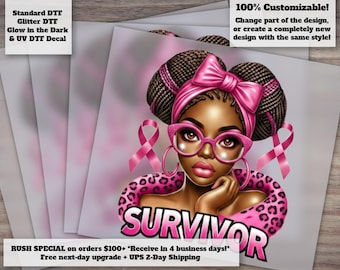 May include: A DTF decal featuring a stylized illustration of a person with braided hair, a pink bow, and pink cat-eye glasses. The design includes pink breast cancer awareness ribbons and a pink leopard print collar with the word SURVIVOR in pink.