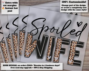 Leopard Spoiled Wife Design, Ready-to-Press Heat Transfer, DTF for Etsy Shops