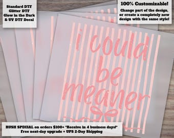 Distressed I Could Be Meaner DTF Transfer | Snarky Sassy Humor Ready to Press | Anti Social Coquette Bow Design