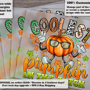 Unique Fall Pumpkin Design, Heat Transfer Ready, DTF, Coolest Pumpkin In The Patch, Autumn Season Theme