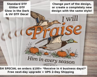 I Will Praise , Christian Duck Hunting Shirt Design, Fall Mallard Thanksgiving Faith File for Men Women DTF Transfer Ready to Press