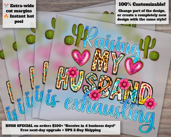 Hilarious Wife Quote, Heat Transfer, DTF, Sassy Saying - Raising My Husband Is Exhausting, Ready to Press Sarcastic Design