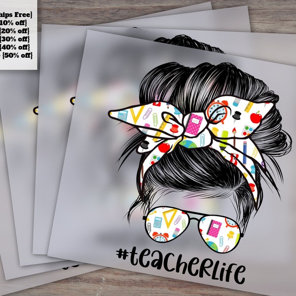 Teacher Life Messy Bun Heat Transfer Design - Commercial Use Approved - 300 DPI Ready for Press and DTF, with Sunglasses Hairband Design