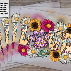 Custom DTF Prints, Transfers and Ready-to-Press Sublimations: Love Dog, Flower, Paw and Western Designs