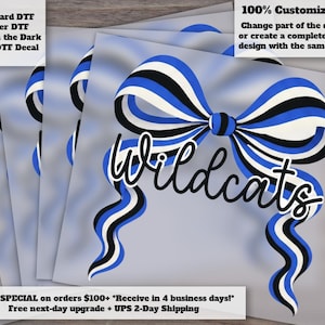 May include: A DTF decal featuring a large bow with blue, black, and white stripes. The word "wildcats" is written in a black cursive script font across the center of the bow. The design is presented on a light gray background with multiple layers.