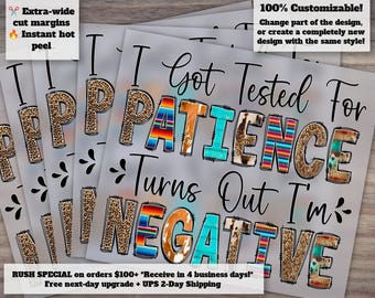 Tested for Patience, I'm Negative - Funny Sarcastic Quotes Design for Heat Transfer, DTF, Ready to Press