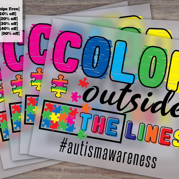 Autism Awareness Ready to Press Design - Heat Transfer, DTF - Color Outside The Lines