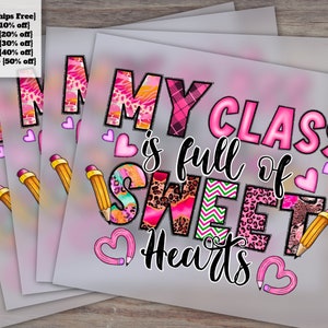 Valentine's Day DTF Prints: Custom Transfers, Screen Prints, Sublimation, Funny, Cute Teacher Love Hearts